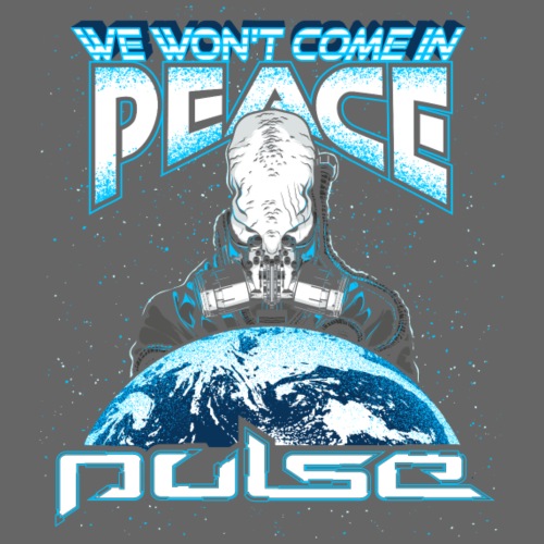 Pulse - We Won't Come In Peace - Alien
