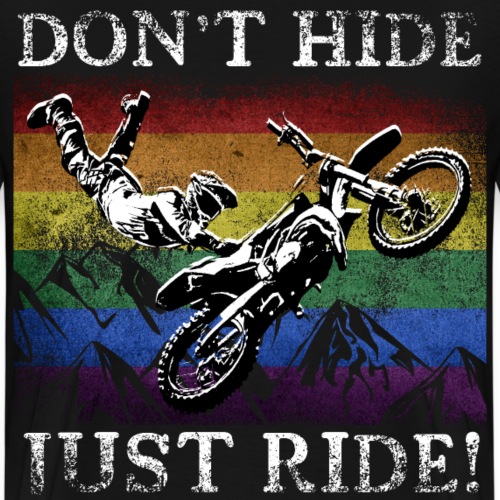 Don t Hide Just Ride - LGBTQ+ Motorcross Biker - Men's Premium T-Shirt