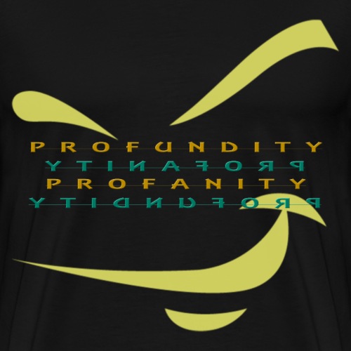 Profane Profundity - Men's Premium T-Shirt