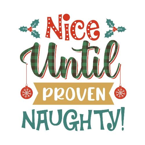 Nice Until Proven Naughty! - Men's Premium T-Shirt