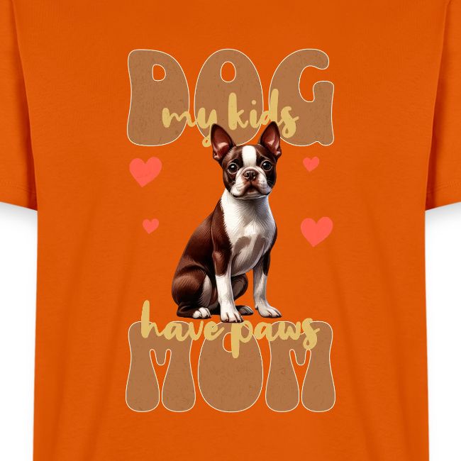 Boston Terrier Dog Mom - Proud Pet Parent