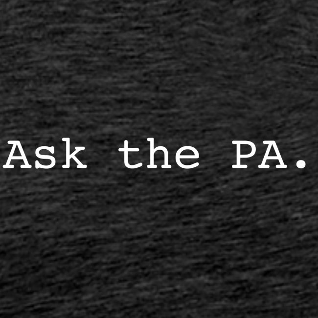 Ask the PA