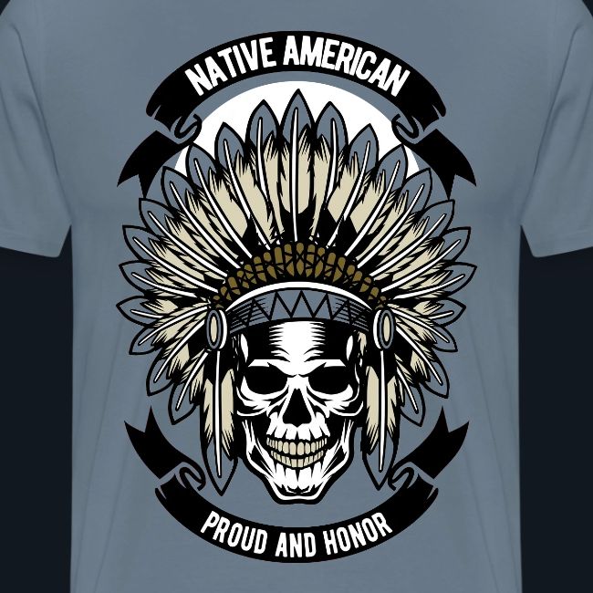 Native American Proud and Honor