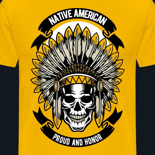 Native American Proud and Honor