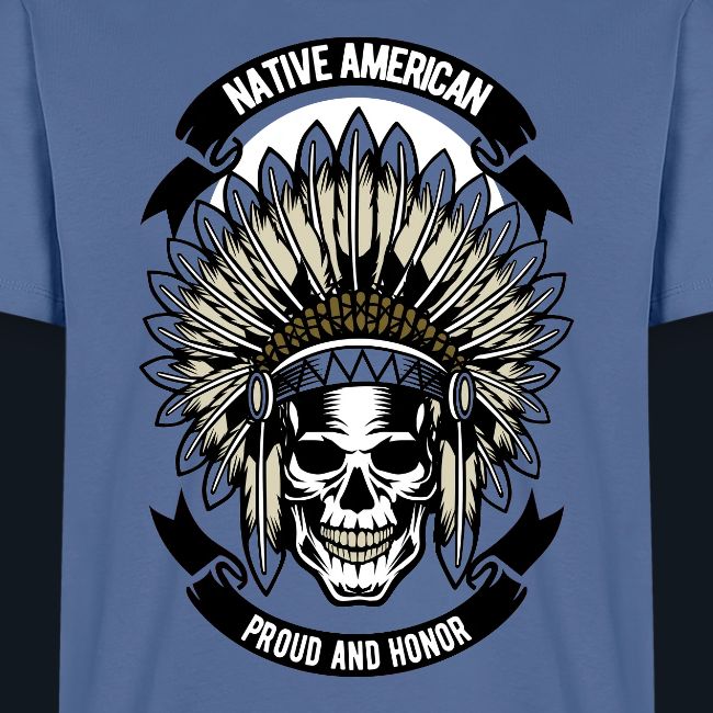 Native American Proud and Honor