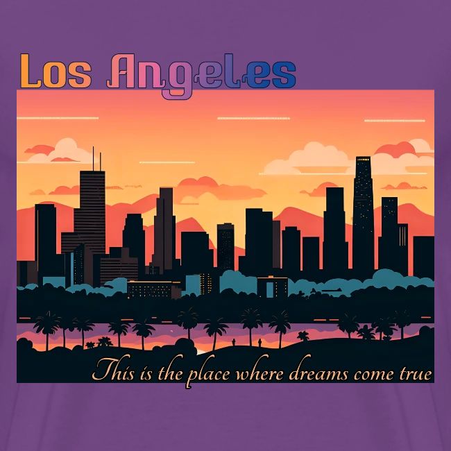 L.A. This is the place where dreams come true