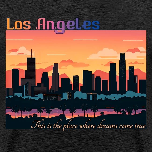 L.A. This is the place where dreams come true