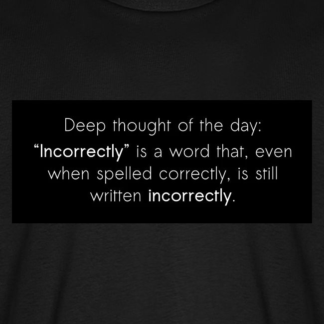 Incorrectly
