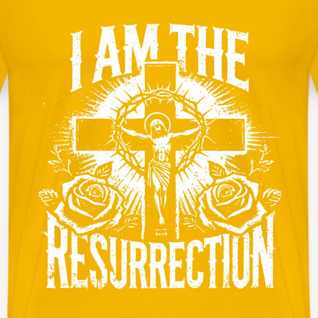 I am the Resurrection
