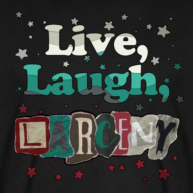Live Laugh Larceny Stars