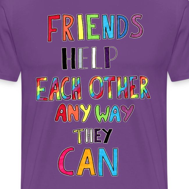 Friends Help Each Other Any Way They Can