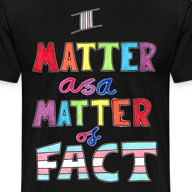 I Matter as a Matter of Fact