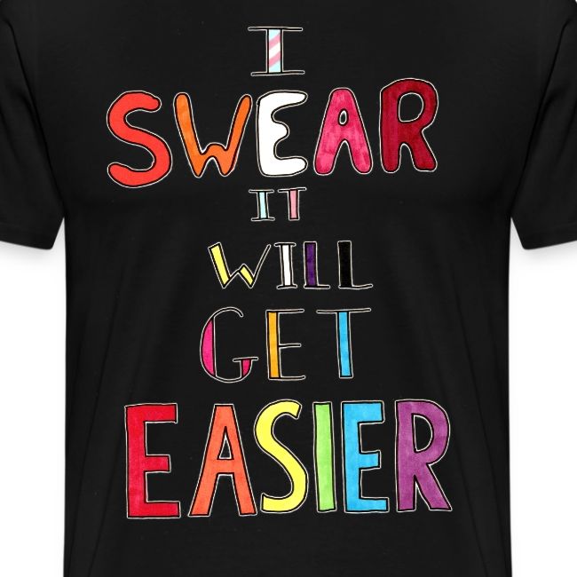 I Swear It Will Get Easier