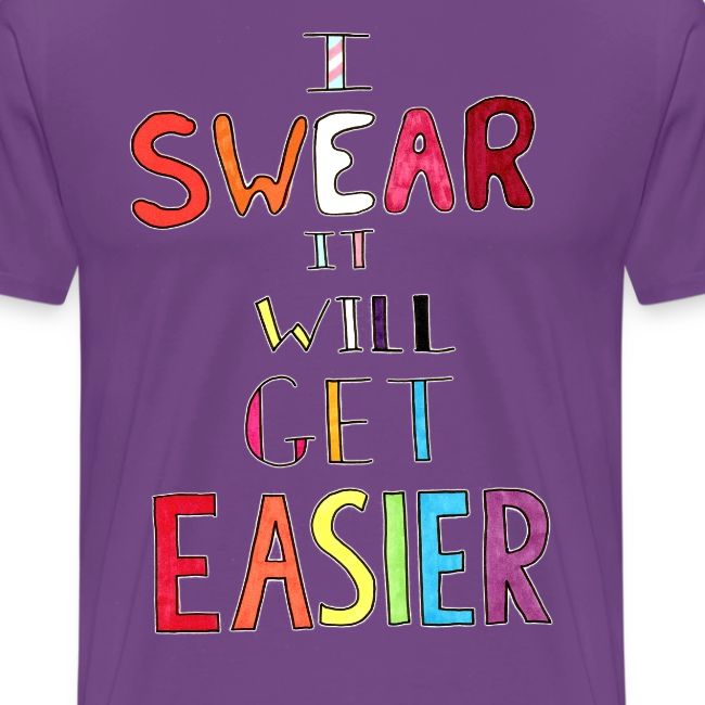 I Swear It Will Get Easier