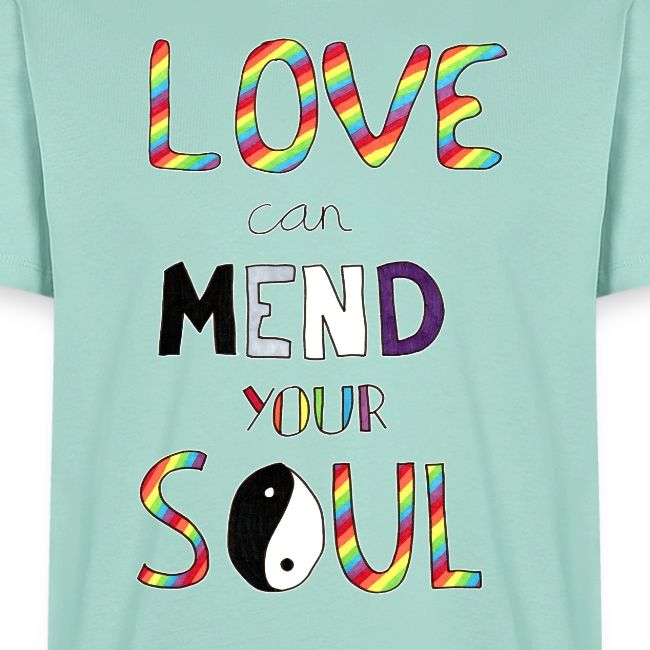 Love Can Mend Your Soul