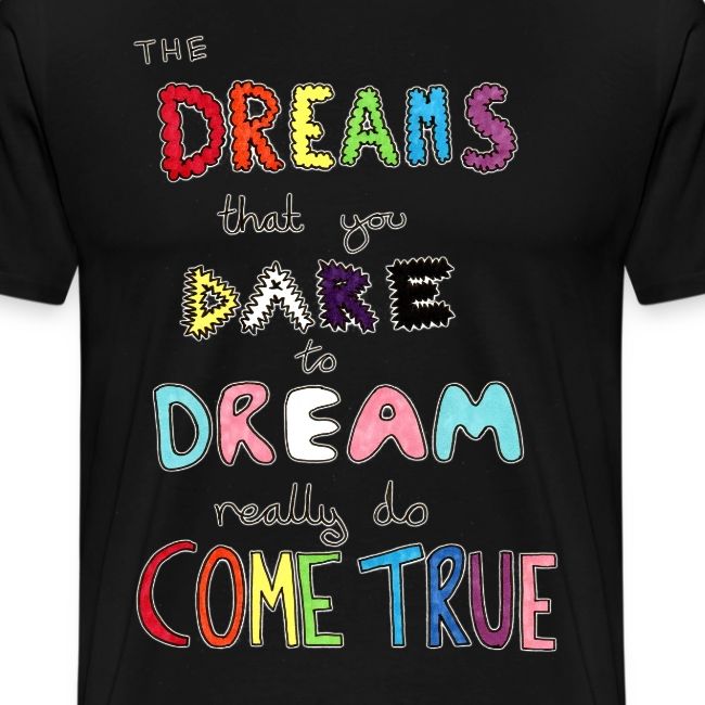 The Dreams That You Dare To Dream