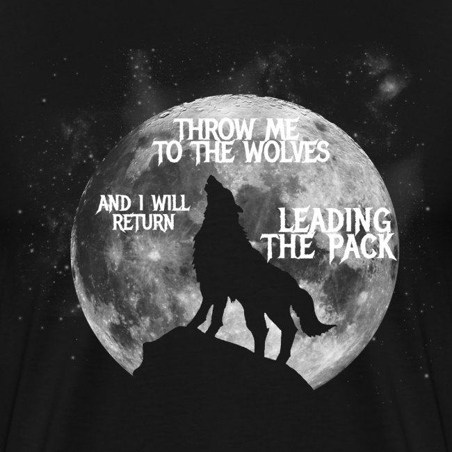 Throw me to the Wolves