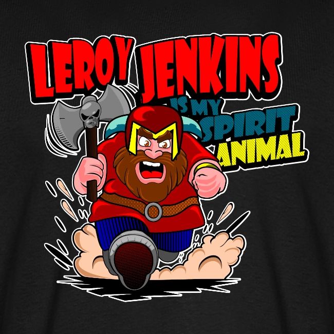 Leroy Jenkins!