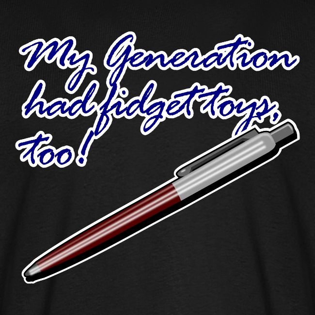 My generation had fidget toys, too!