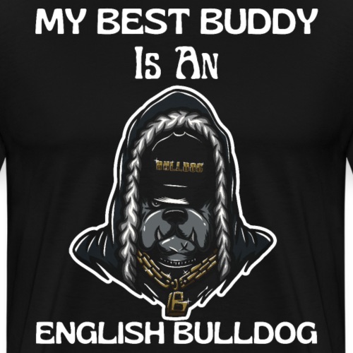 My Best Buddy Is A English Bulldog Funny Animal - Men's Premium T-Shirt