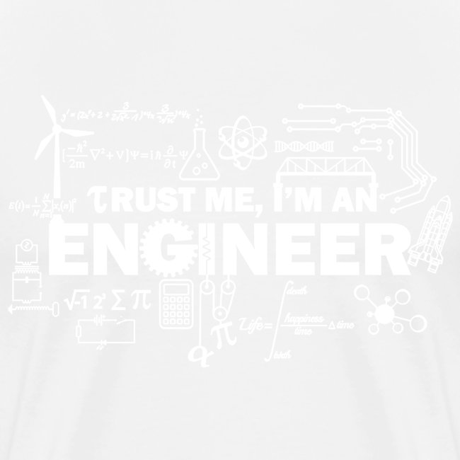 Trust Me, I'm Engineer