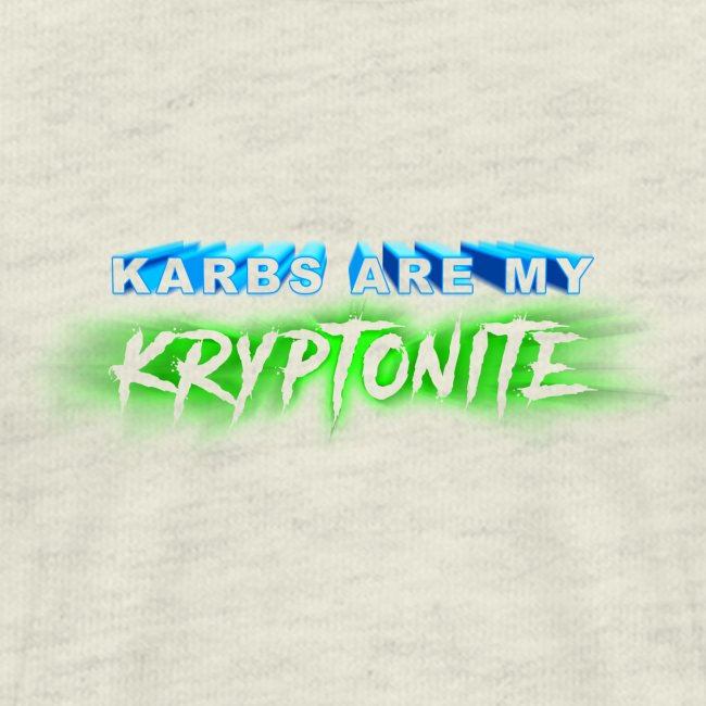 Karbs Are My Kryptonite
