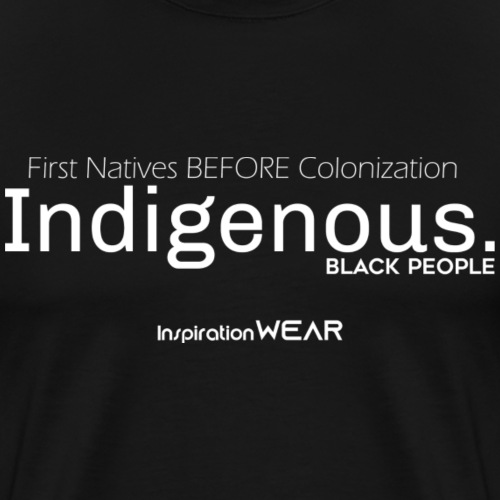 Indigenous - Men's Premium T-Shirt