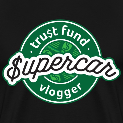 Trust Fund $upercar VLogger - Men's Premium T-Shirt