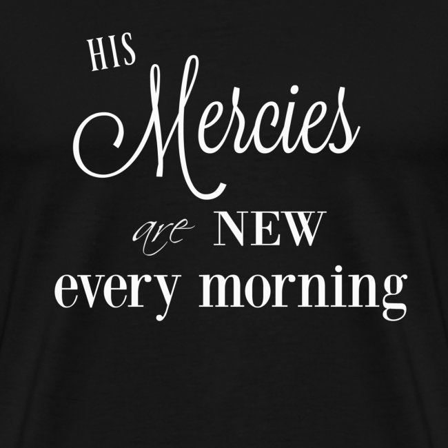His Mercies are New