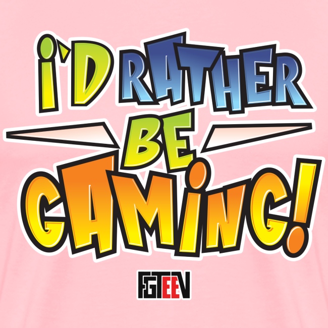 I'd Rather Be Gaming