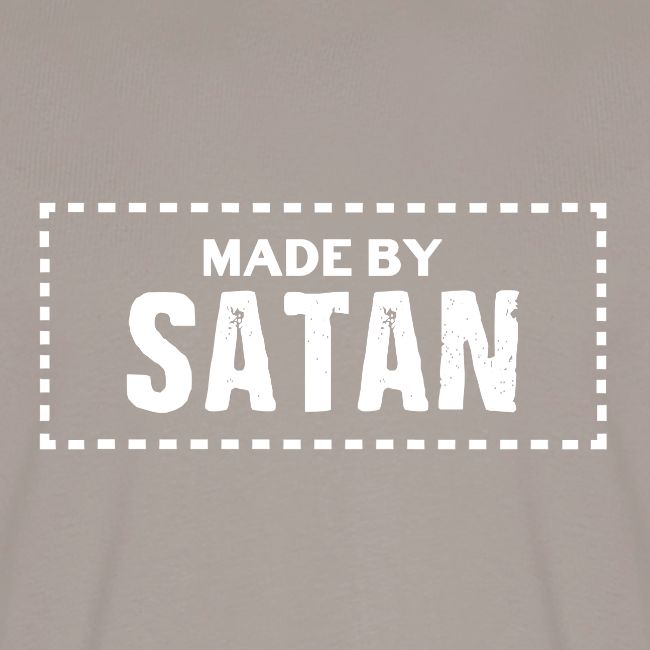 Made by SATAN