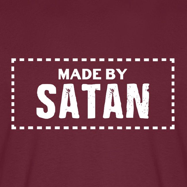 Made by SATAN