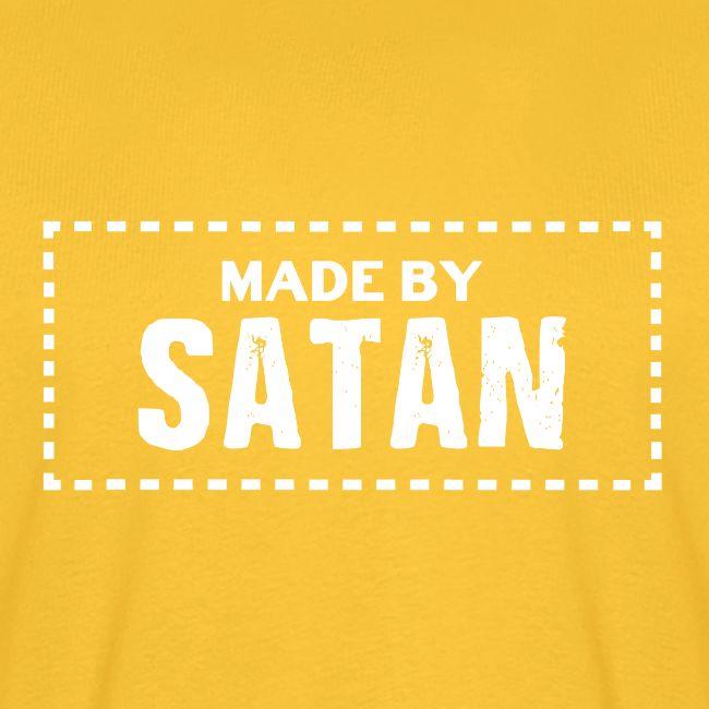 Made by SATAN