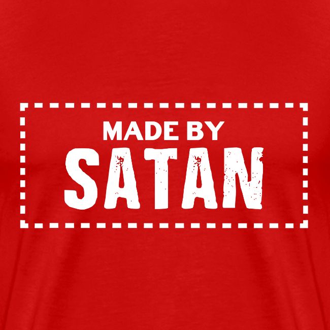 Made by SATAN
