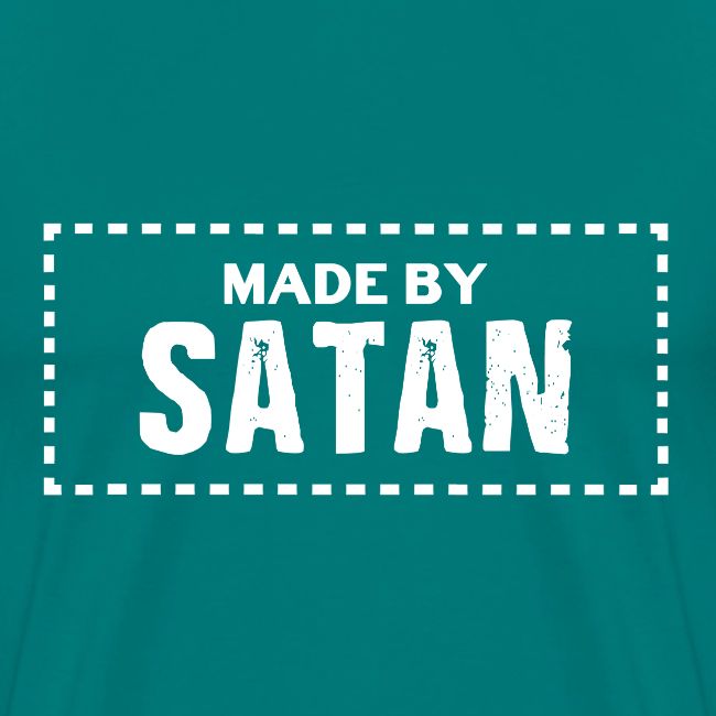 Made by SATAN