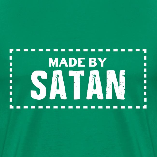 Made by SATAN