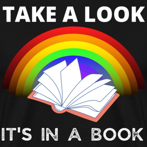 Take A Look It's in A Book For Book Lovers T-Shirt - Men's Premium T-Shirt