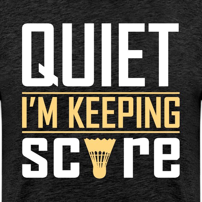 Quiet I Am Keeping Score