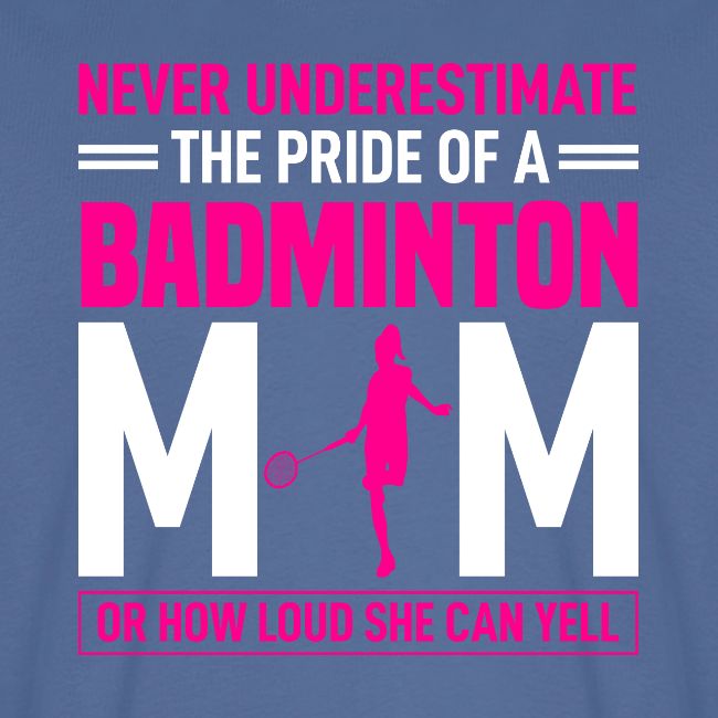 Pride of a Badminton Mom