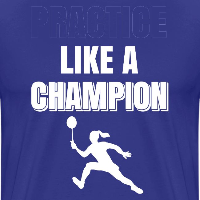 Practice Like a Champion