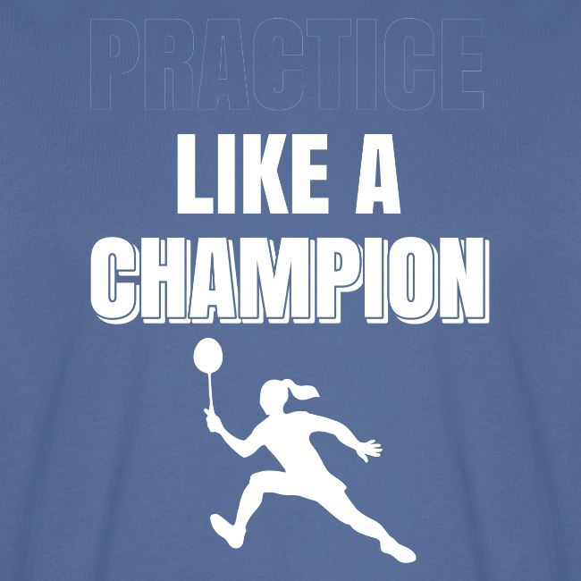 Practice Like a Champion