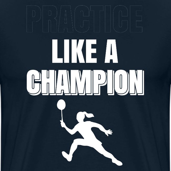 Practice Like a Champion