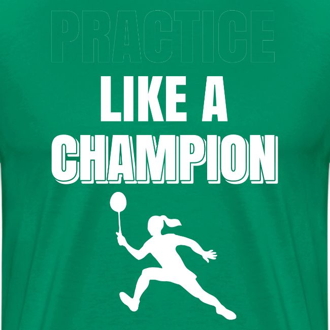 Practice Like a Champion