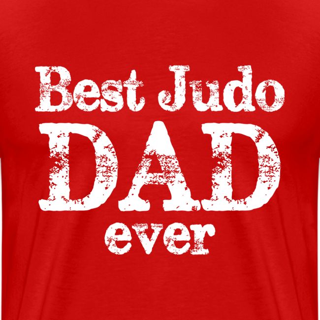 Best Judo Dad Ever