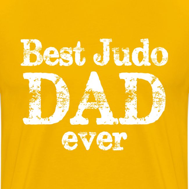 Best Judo Dad Ever