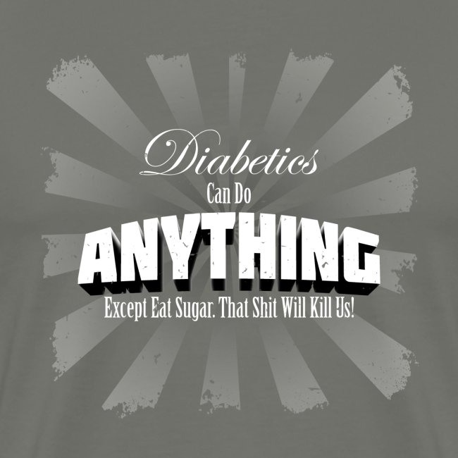 Diabetics Can Do Anything...........