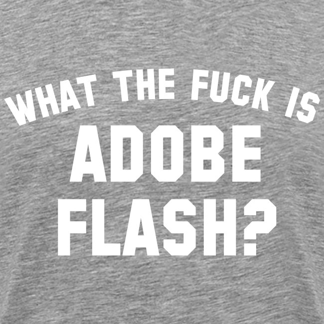 what the fuck is adobe flash