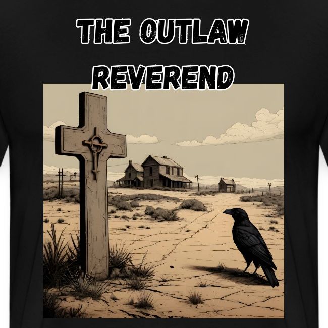 The Outlaw Reverend, Crow And Cross