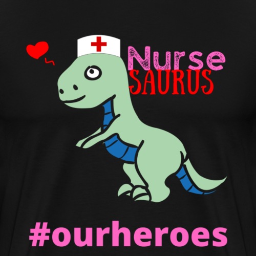 NurseSaurus TRex Funny Nurse Lovers T-Shirt - Men's Premium T-Shirt