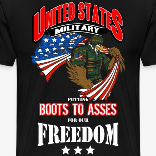 Boots To Asses For Our Freedom - Men's Premium T-Shirt